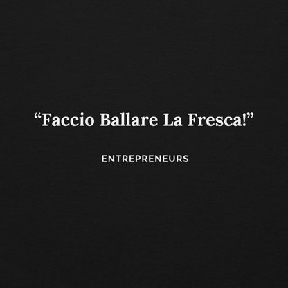 Felpa Ballare La Fresca - Entrepreneurs